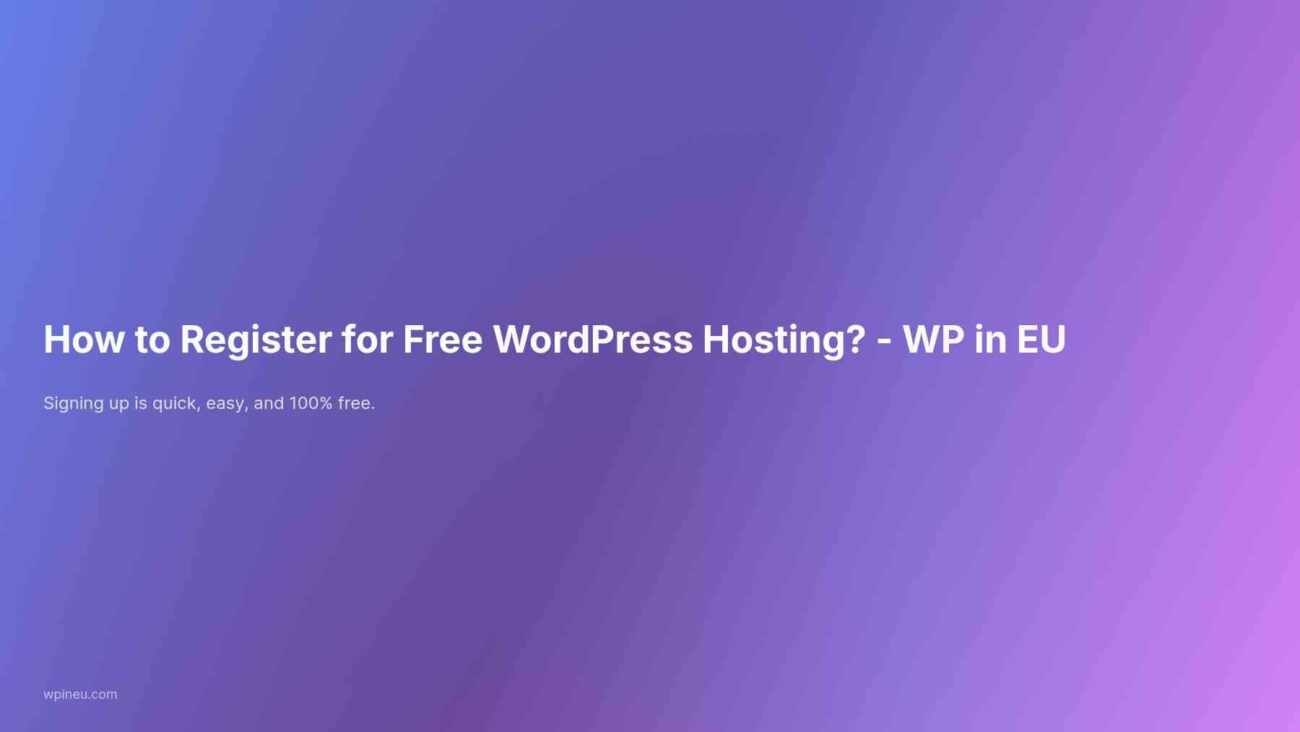 How to Register for Free WordPress Hosting?