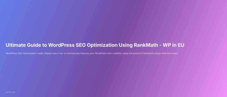 Ultimate Guide to WordPress SEO Optimization Using RankMath