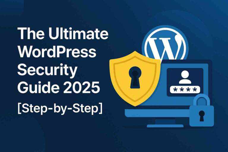 The Ultimate WordPress Security Guide 2025 [Step-by-Step]