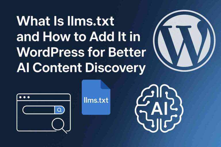 What Is llms.txt and How to Add It in WordPress for Better AI Content Discovery